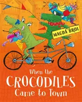 Als die Krokodile in die Stadt kamen - When the Crocodiles Came to Town