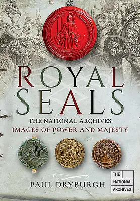 Königliche Siegel: Bilder von Macht und Majestät - Royal Seals: Images of Power and Majesty