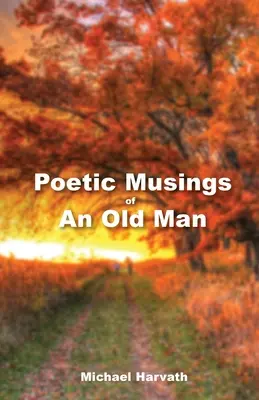 Poetische Betrachtungen eines alten Mannes - Poetic Musings of An Old Man