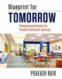 Blaupause für morgen: Neugestaltung von Schulen für schülerzentriertes Lernen - Blueprint for Tomorrow: Redesigning Schools for Student-Centered Learning