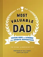 Der wertvollste Vater: Inspirierende Worte zur Vaterschaft von Sport-Superstars (Bücher für Väter, Bücher zur Vaterschaft, Geschenke für neue Väter) - Most Valuable Dad: Inspiring Words on Fatherhood from Sports Superstars (Books for Dads, Fatherhood Books, Gifts for New Dads)