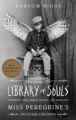 Die Bibliothek der Seelen: Der dritte Roman von Miss Peregrine's Peculiar Children - Library of Souls: The Third Novel of Miss Peregrine's Peculiar Children