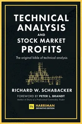 Technische Analyse und Aktienmarktgewinne (Harriman Definitive Edition) - Technical Analysis and Stock Market Profits (Harriman Definitive Edition)