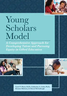 Young Scholars Model: Ein umfassender Ansatz für die Entwicklung von Talenten und das Streben nach Chancengleichheit in der Begabtenförderung - Young Scholars Model: A Comprehensive Approach for Developing Talent and Pursuing Equity in Gifted Education