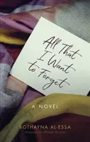 Alles, was ich vergessen möchte - All That I Want to Forget