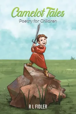 Camelot Tales - Poesie für Kinder - Camelot Tales - Poetry for Children