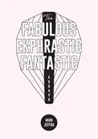 Die fabelhafte ekphrastische Fantastik! Aufsätze - The Fabulous Ekphrastic Fantastic!: Essays