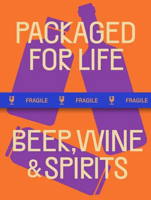 Verpackt fürs Leben: Bier, Wein und Spirituosen - Packaged for Life: Beer, Wine & Spirits