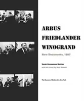 Arbus Friedlander Winogrand: Neue Dokumente, 1967 - Arbus Friedlander Winogrand: New Documents, 1967