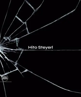 Hito Steyerl: Die Stadt der zerbrochenen Fenster - Hito Steyerl: The City of Broken Windows