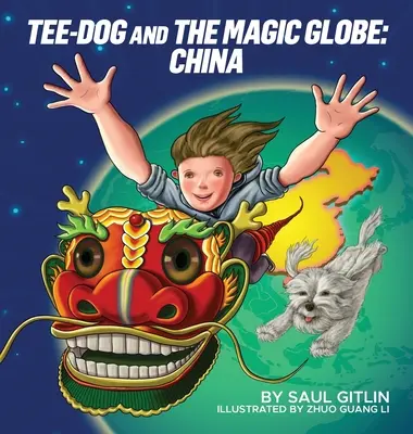 Tee-Dog und der magische Globus: China - Tee-Dog and The Magic Globe: China