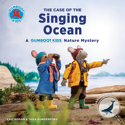 Der Fall des singenden Ozeans: Ein Gumboot-Kinder-Naturrätsel - The Case of the Singing Ocean: A Gumboot Kids Nature Mystery