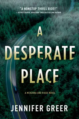 Ein verzweifelter Ort: Ein McKenna und Riggs-Roman - A Desperate Place: A McKenna and Riggs Novel
