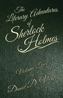 Die literarischen Abenteuer von Sherlock Holmes Band 2 - The Literary Adventures of Sherlock Holmes Volume 2
