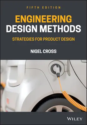 Technische Entwurfsmethoden: Strategien für das Produktdesign - Engineering Design Methods: Strategies for Product Design
