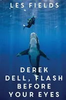 Derek Dell - Der Blitz vor deinen Augen - Derek Dell - Flash Before Your Eyes