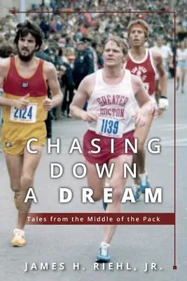 Einem Traum nachjagen: Geschichten aus der Mitte des Rudels - Chasing Down A Dream: Tales from the Middle of the Pack