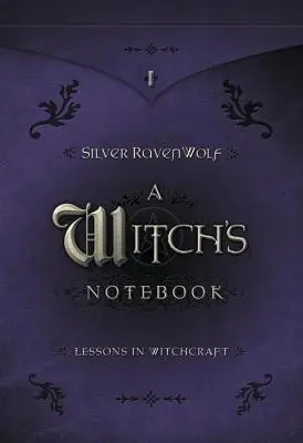 Das Notizbuch einer Hexe: Lektionen in Hexerei - A Witch's Notebook: Lessons in Witchcraft