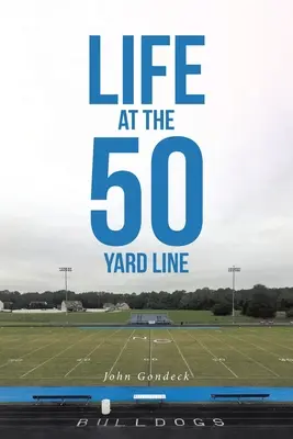 Das Leben an der 50-Yard-Linie - Life at the 50 Yard Line
