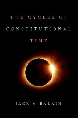 Die Zyklen der konstitutionellen Zeit - The Cycles of Constitutional Time