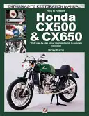 Wie man Honda Cx500 & Cx650 restauriert: Ihr Schritt-für-Schritt-Leitfaden für die vollständige Restaurierung in Farbe - How to Restore Honda Cx500 & Cx650: Your Step-By-Step Colour Illustrated Guide to Complete Restoration