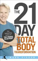 21-Day Total Body Transformation - Ein kompletter Schritt-für-Schritt-Aktionsplan zur Gen-Reprogrammierung - 21-Day Total Body Transformation - A Complete Step-by-Step Gene Reprogramming Action Plan