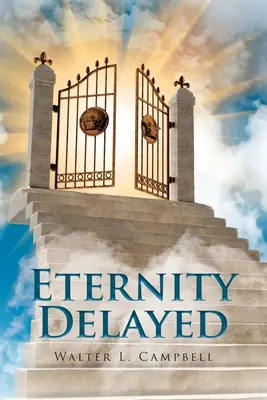 Die verzögerte Ewigkeit - Eternity Delayed