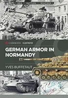 Deutsche Panzer in der Normandie - German Armor in Normandy