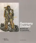 Deutschland geteilt: Baselitz und seine Generation aus der Sammlung Duerckheim - Germany Divided: Baselitz and His Generation from the Duerckheim Collection