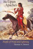 Die Lipan-Apachen: Volk des Windes und des Blitzes - The Lipan Apaches: People of Wind and Lightning