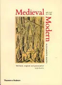 Mittelalterliche Moderne - Kunst außerhalb der Zeit - Medieval Modern - Art Out of Time