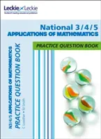 National 3/4/5 Applications of Maths - Cfe-Themen üben und lernen - National 3/4/5 Applications of Maths - Practise and Learn Cfe Topics