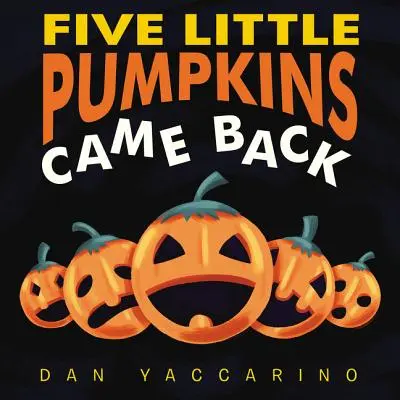 Fünf kleine Kürbisse sind zurückgekommen Board Book - Five Little Pumpkins Came Back Board Book