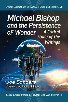 Michael Bishop und die Beharrlichkeit des Wunders: Eine kritische Untersuchung der Schriften - Michael Bishop and the Persistence of Wonder: A Critical Study of the Writings