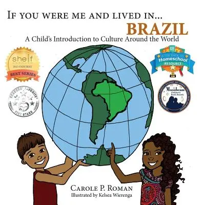 Wenn du ich wärst und leben würdest in... Brasilien: Eine Einführung in die Kulturen der Welt für Kinder - If You Were Me and Lived in... Brazil: A Child's Introduction to Cultures Around the World