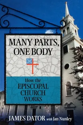 Viele Teile, ein Körper: Wie die Episkopalkirche funktioniert - Many Parts, One Body: How the Episcopal Church Works