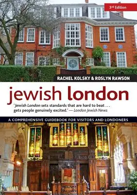 Jüdisches London, 3. Auflage: Ein umfassender Reiseführer für Besucher und Londoner - Jewish London, 3rd Edition: A Comprehensive Guidebook for Visitors and Londoners