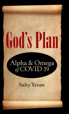 Der Plan Gottes: Alpha und Omega von Covid 19 - God's Plan: Alpha & Omega of Covid 19