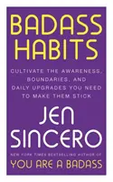 Badass Habits - kultivieren Sie die Bewusstheit, die Grenzen und die täglichen Verbesserungen, die Sie brauchen, um sie zu behalten: #1 New York Times-Bestsellerautor von You Are - Badass Habits - Cultivate the Awareness, Boundaries, and Daily Upgrades You Need to Make Them Stick: #1 New York Times best-selling author of You Are