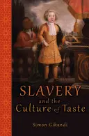 Sklaverei und die Kultur des Geschmacks - Slavery and the Culture of Taste