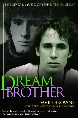 Dream Brother: Das Leben und die Musik von Jeff und Tim Buckley - Dream Brother: The Lives and Music of Jeff and Tim Buckley