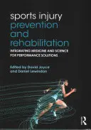 Prävention und Rehabilitation von Sportverletzungen: Integration von Medizin und Wissenschaft für leistungsorientierte Lösungen - Sports Injury Prevention and Rehabilitation: Integrating Medicine and Science for Performance Solutions