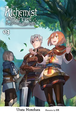 Der Alchemist, der überlebte, träumt jetzt von einem ruhigen Stadtleben, Band 3 (Light Novel) - The Alchemist Who Survived Now Dreams of a Quiet City Life, Vol. 3 (Light Novel)