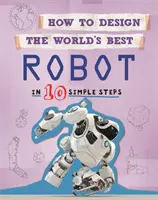 Wie man das beste Stadion der Welt entwirft: Roboter: In 10 einfachen Schritten - How to Design the World's Best: Robot: In 10 Simple Steps