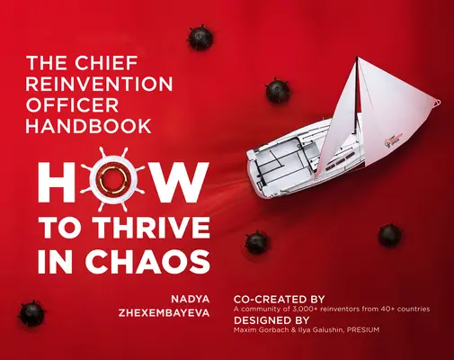 Das Handbuch des Chief Reinvention Officer: Wie man im Chaos gedeiht - The Chief Reinvention Officer Handbook: How to Thrive in Chaos