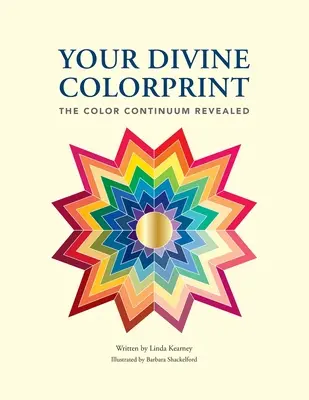 Dein göttlicher Farbdruck - Das enthüllte Farbkontinuum - Your Divine Colorprint- The Color Continuum Revealed