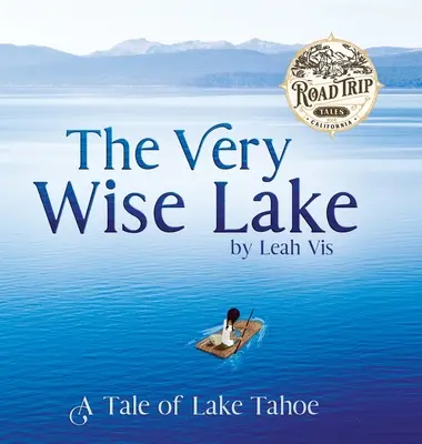 Der sehr weise See: Eine Geschichte vom Tahoe-See - The Very Wise Lake: A Tale of Lake Tahoe