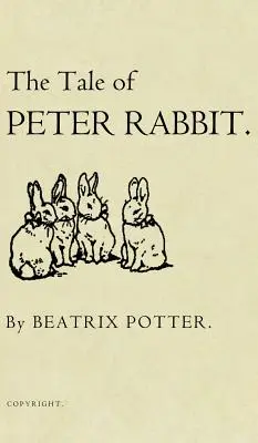 Das Märchen von Peter Rabbit: Die Originalausgabe von 1901 - The Tale of Peter Rabbit: The Original 1901 Edition