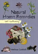 Selbstgenügsamkeit: Natürliche Hausmittel - Self-Sufficiency: Natural Home Remedies