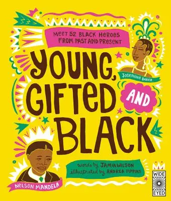 Jung, begabt und schwarz: Treffen Sie 52 schwarze Helden aus Vergangenheit und Gegenwart - Young Gifted and Black: Meet 52 Black Heroes from Past and Present